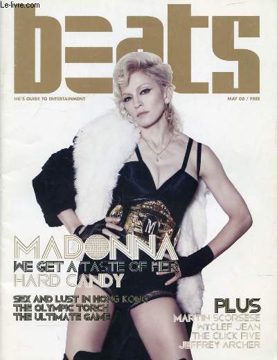 BEATS, MAY 2008 (Contents: Madonna. Sex and lust in Hong Kong. The olympic torch. The ultimate game. Martin Scorsese. Wyclef Jean...)