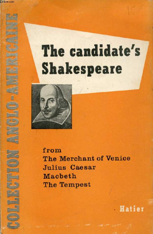 THE CANDIDATE'S SHAKESPEARE (SCENES FROM: THE MERCHANT OF VENICE, JULIUS CAESAR, MACBETH, THE TEMPEST)
