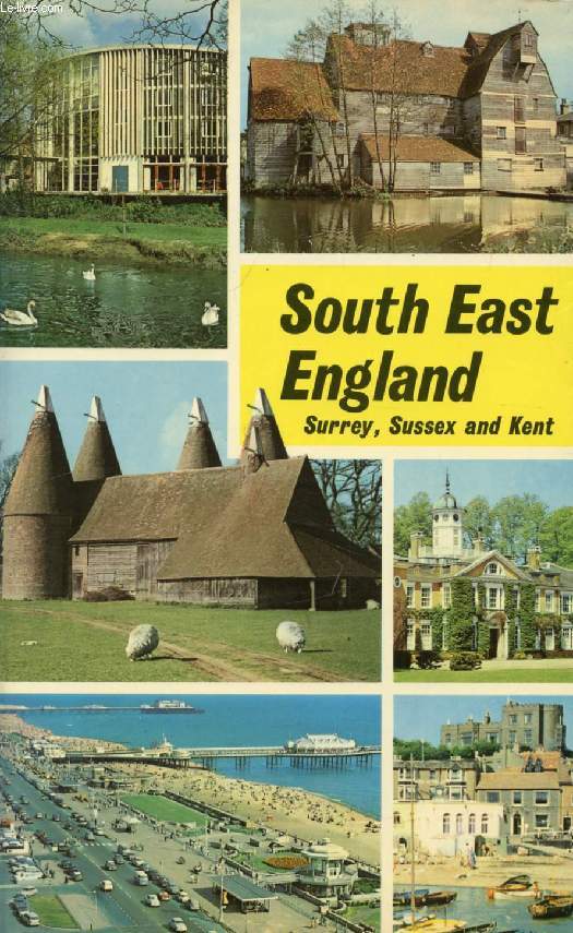 SOUTH EAST ENGLAND, SURREY, SUSSEX AND KENT