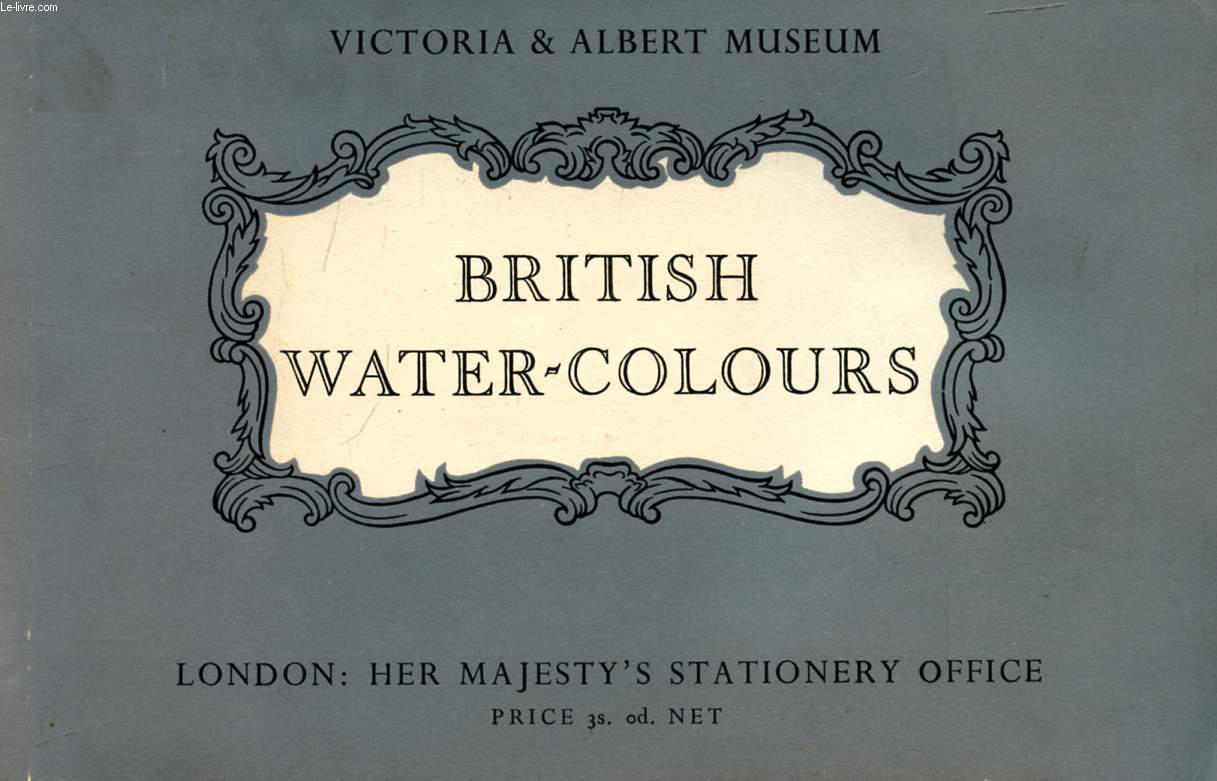 BRITISH WATER-COLOURS (VICTORIA & ALBERT MUSEUM)