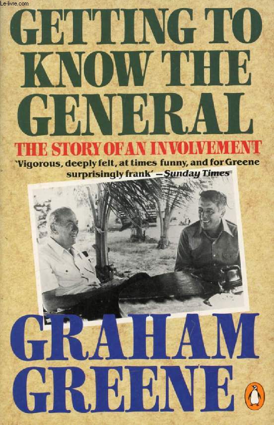 GETTING TO KNOW THE GENERAL, THE STORY OF AN INVOLVEMENT