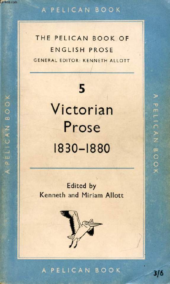 VICTORIAN PROSE, 1830-1880 (THE PELICAN BOOK OF ENGLISH PROSE)