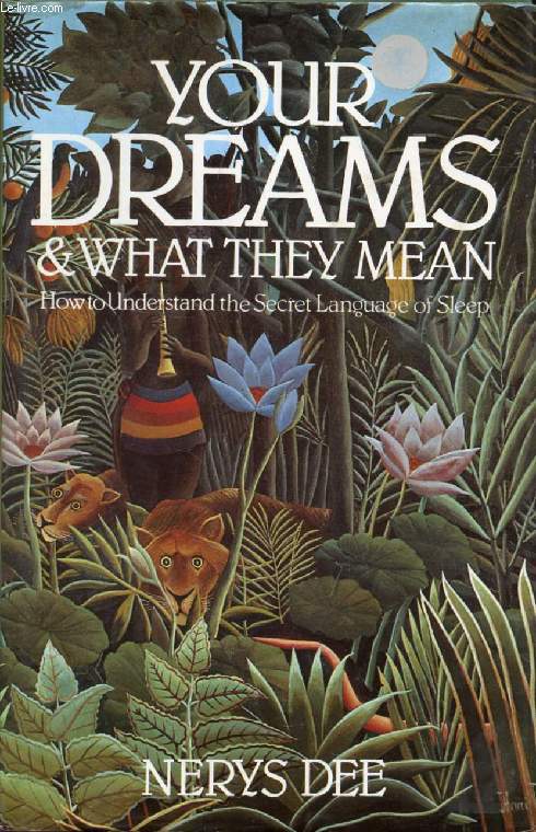 YOUR DREAMS & WHAT THEY MEAN