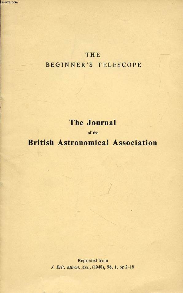 THE BEGINNER'S TELESCOPE (THE JOURNAL OF THE BRITISH ASTRONOMICAL ASSOCIATION, REPRINT)