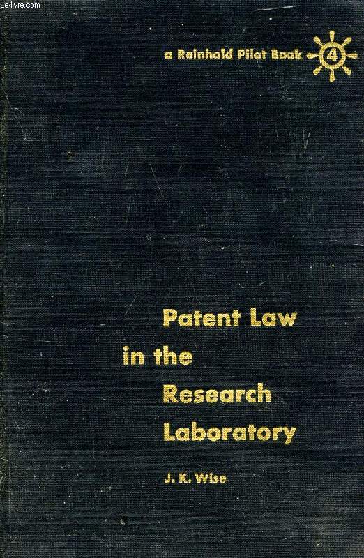 PATENT LAW IN THE RESEARCH LABORATORY