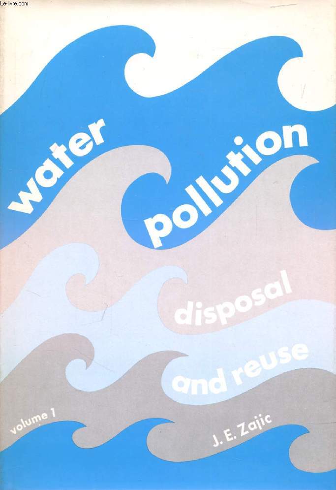 WATER POLLUTION, DISPOSAL AND REUSE, 2 VOLUMES