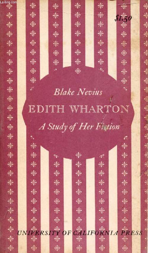 EDITH WHARTON, A STUDY OF HER FICTION
