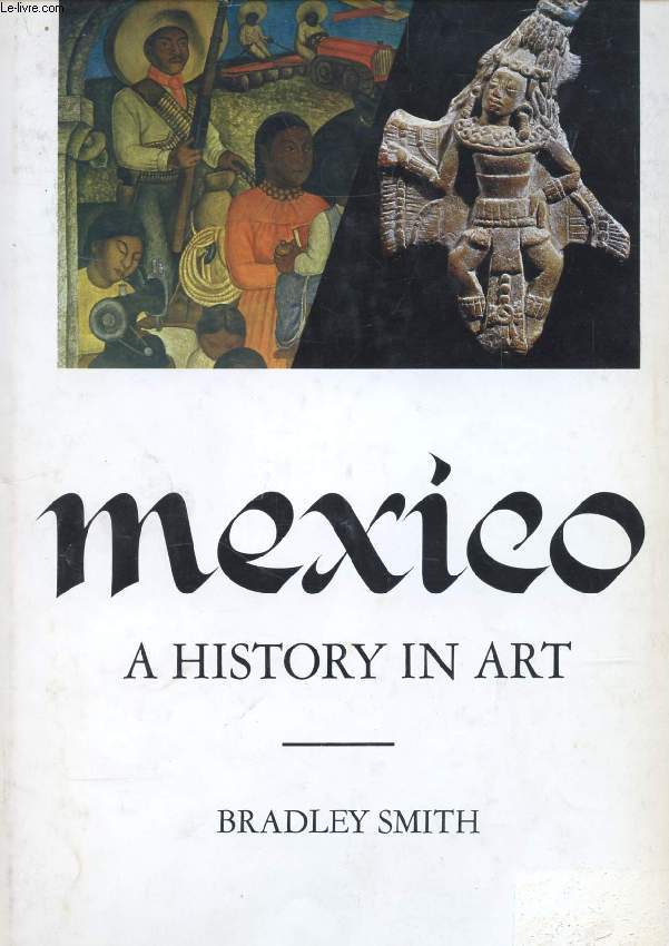 MEXICO, A HISTORY IN ART
