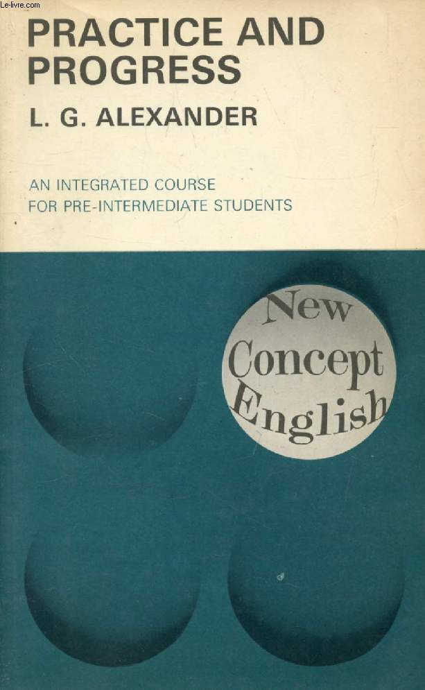 PRACTICE AND PROGRESS, An Integrated Course for Pre-Intermediate Students