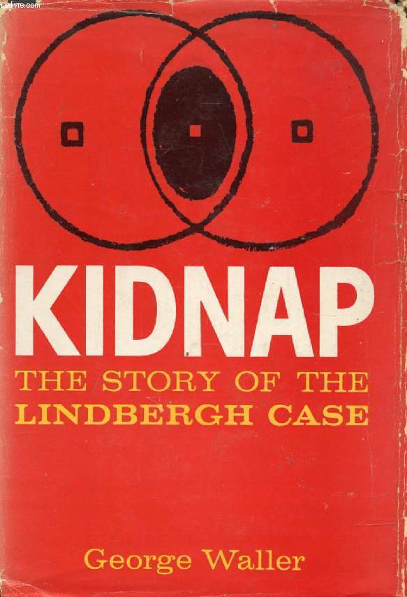 KIDNAP, THE STORY OF THE LINDBERGH CASE