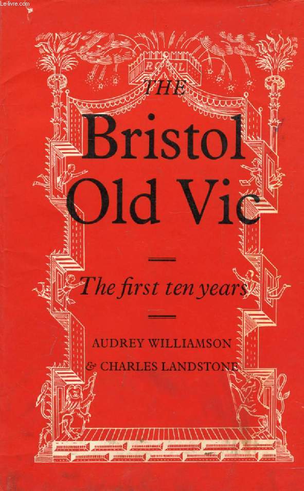 THE BRISTOL OLD VIC, The First Ten Years