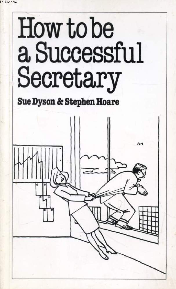 HOW TO BE A SUCCESSFUL SECRETARY