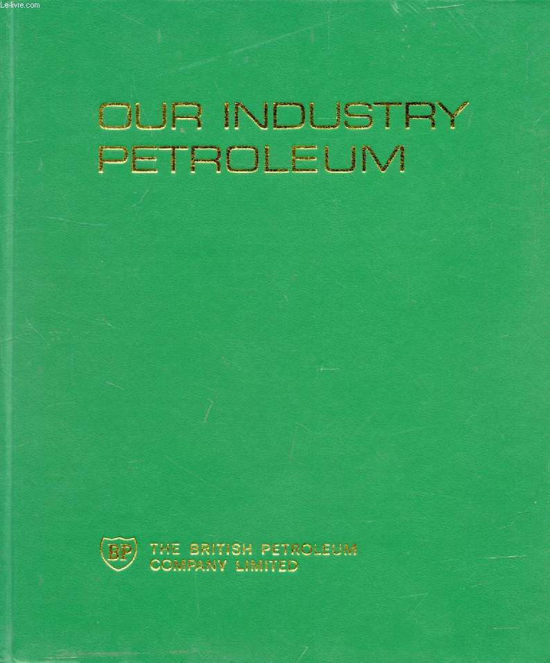 OUR INDUSTRY PETROLEUM