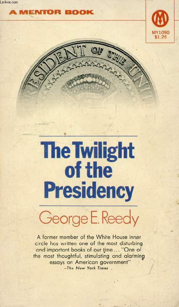 THE TWILIGHT OF THE PRESIDENCY
