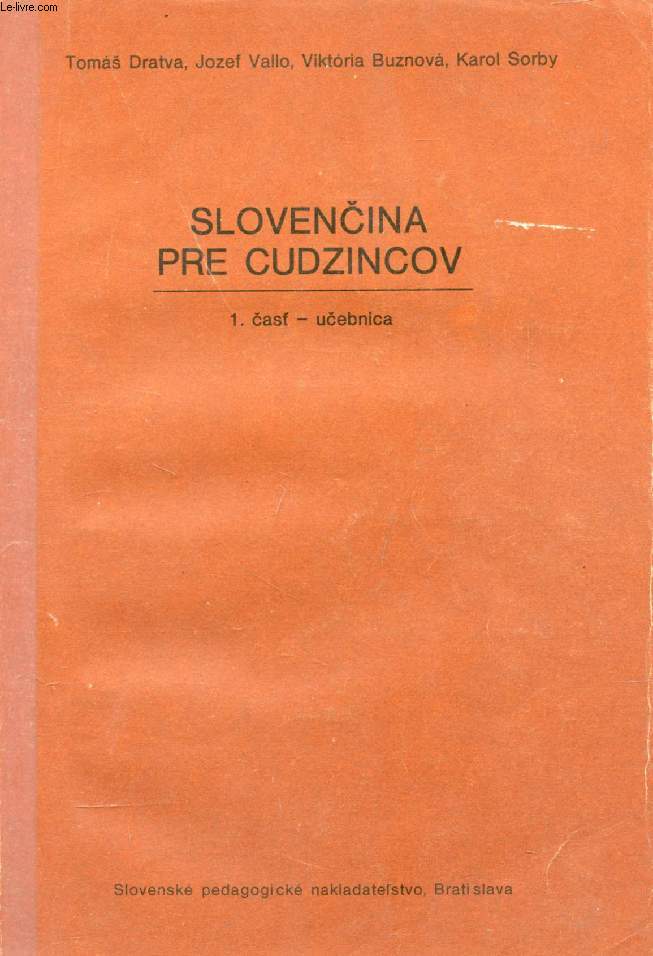 SLOVENCINA PRE CUDZINCOV (LE SLOVAQUE POUR LES ETRANGERS)