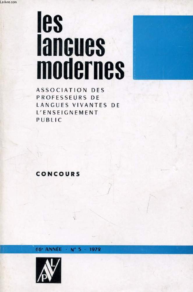 LES LANGUES MODERNES, 66e ANNEE, N 5, 1972 (Sommaire: CONCOURS. Agrgation. CAPES. ENS. ENA. EHEC. Ecole des Mines. Ecole Polytechnique...)