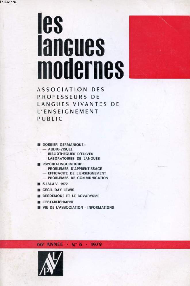 LES LANGUES MODERNES, 66e ANNEE, N 6, 1972 (Sommaire: DOSSIER GERMANIQUE: - AUDIOVISUEL - BIBLIOTHEQUES D'ELEVES - LABORATOIRES DE LANGUES PSYCHO LINGUISTIQUE : - PROBLEMES D'APPRENTISSAGE - EFFICACITE DE L'ENSEIGNEMENT - PROBLEMES DE COMMUNICATION...)