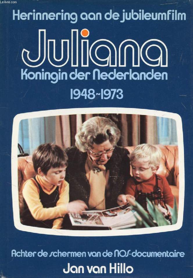 JULIANA, KONINGIN DER NEDERLANDEN, 1948-1973, Herinnering aan de Jubileumfilm