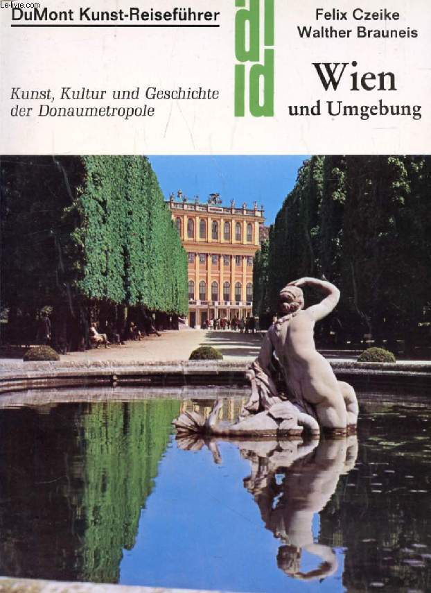 WIEN UND UMGEBUNG, Kunst, Kultur und Geschichte der Donaumetropole