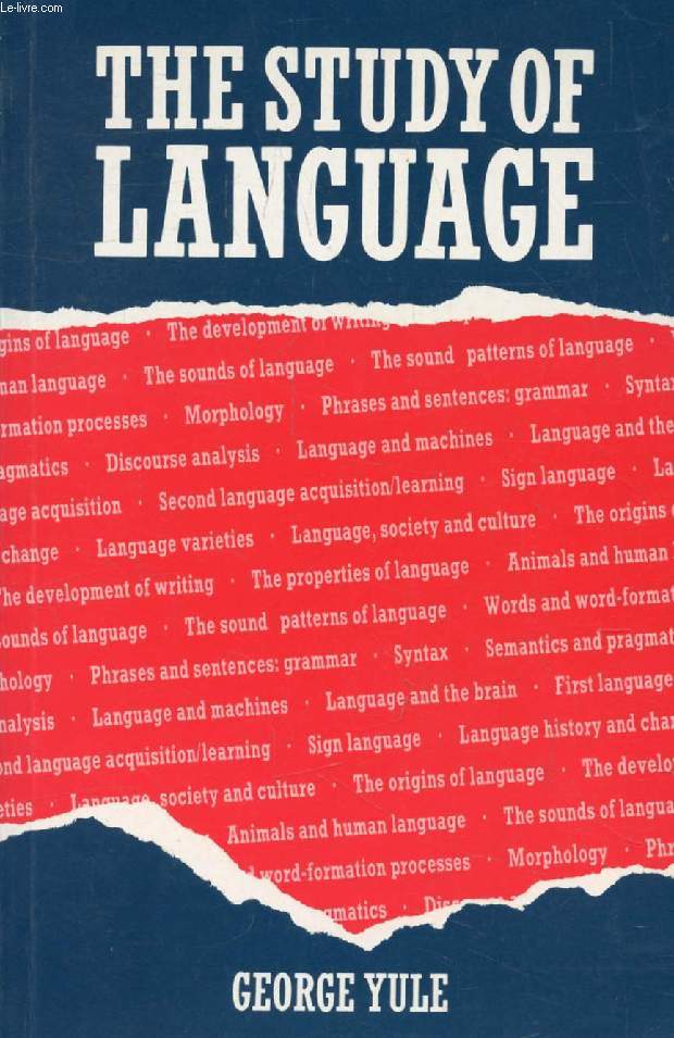 THE STUDY OF LANGUAGE, An Introduction