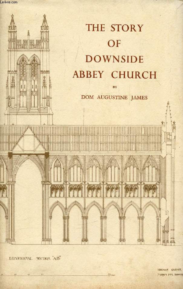 THE STORY OF DOWNSIDE ABBEY CHURCH