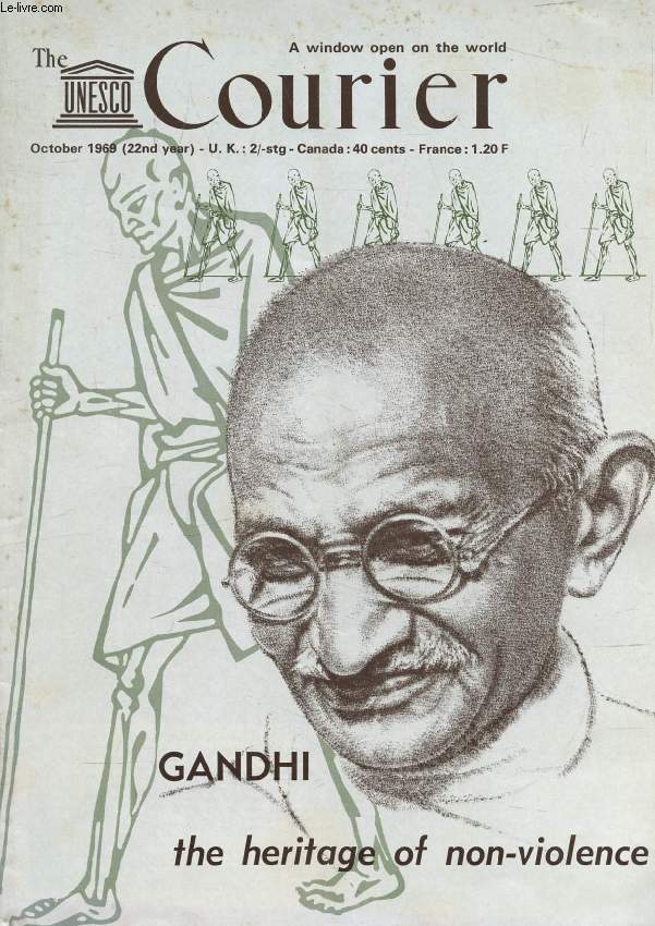 THE UNESCO COURIER, OCT. 1969, GANDHI, THE HERITAGE OF NON-VIOLENCE (Contents: Mohandas Karamchand Gandhi, Raja Rao. Landmarks in an extraordinary life, olivier Lacombe. The heritage of non-violence, R. Habachi. Martin Luther King: 'We shall overcome'...)