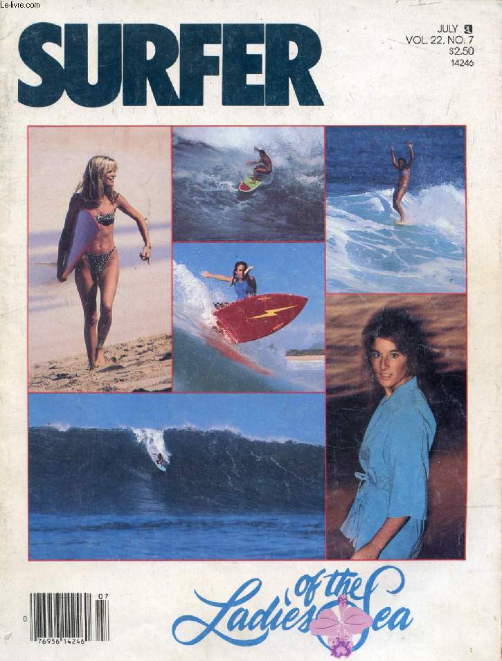 SURFER MAGAZINE, VOL. 22, N 7, JULY 1981, LADIES OF THE SEA (Contents: Margo OBERG: A profile, Jim Kempton. NSSA, Paul Taublieb. Primal screams, Bernie Baker. Ladies of the sea. California dispatches: Notes on the Rites of winter, Dave Epperson...)