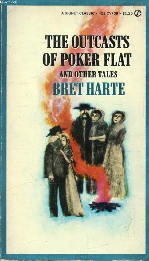 THE OUTCASTS OF POKER FLAT, And Other Tales