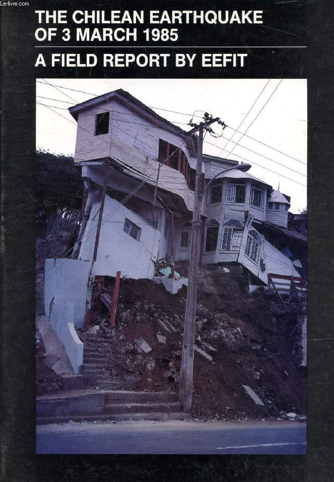THE CHILEAN EARTHQUAKE OF 3 MARCH 1985, A FIELD REPORT BY EEFIT