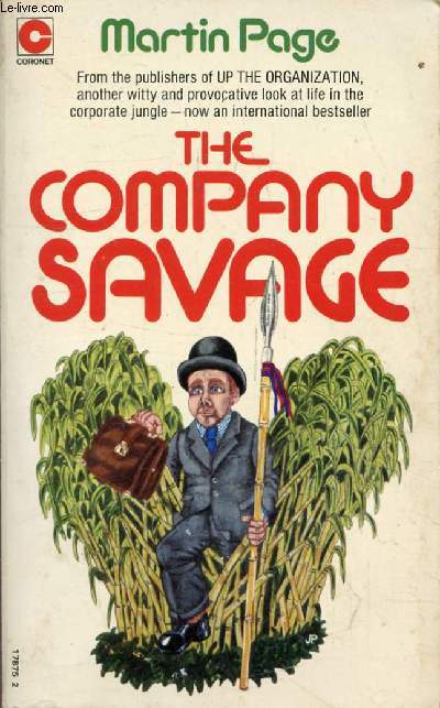 THE COMPANY SAVAGE, Life in the Corporate Jungle