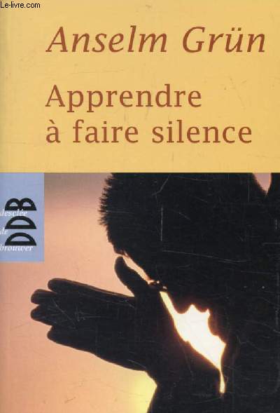 APPRENDRE A FAIRE SILENCE