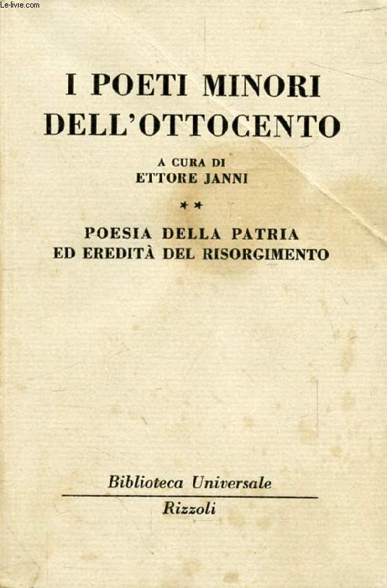 I POETI MINORI DELL'OTTOCENTO, VOLUME II, POESIA DELLA PATRIA ED EREDITA' DEL RISORGIMENTO