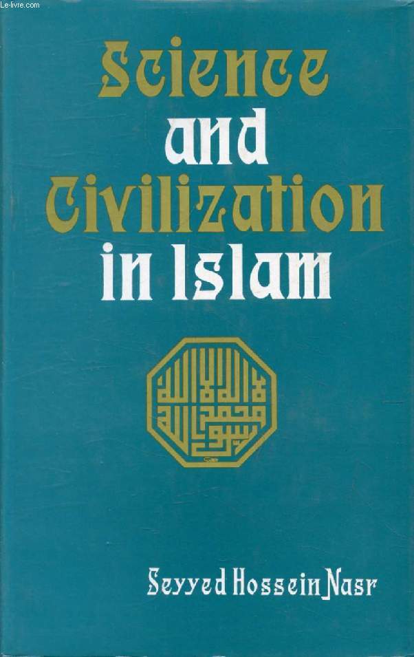 SCIENCE AND CIVILIZATION IN ISLAM