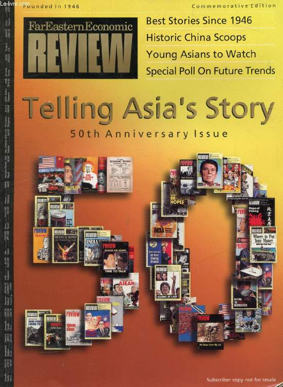 FAR EASTERN ECONOMIC REVIEW, COMMEMORATIVE EDITION, TELLING ASIA'S STORY, 50th ANNIVERSARY ISSUE