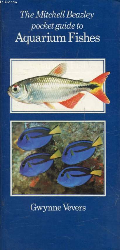 THE MITCHELL BEAZLEY POCKET GUIDE TO AQUARIUM FISHES