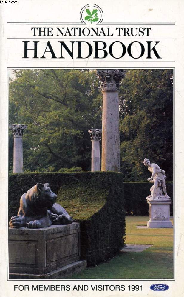 THE NATIONAL TRUST HANDBOOK, A GUIDE FOR MEMBERS AND VISITORS, MARCH 1991 TO MARCH 1992