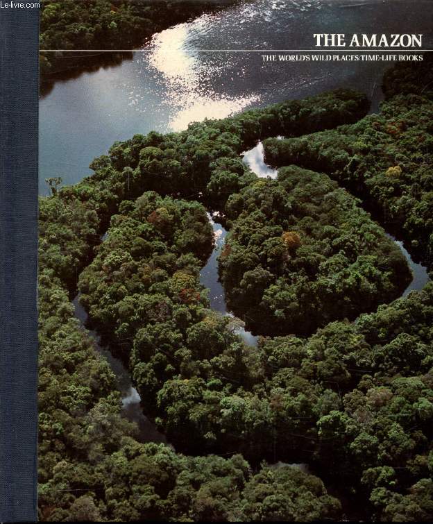 THE AMAZON (THE WORLD'S WILD PLACES)