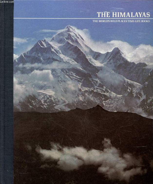 THE HIMALAYAS (THE WORLD'S WILD PLACES)