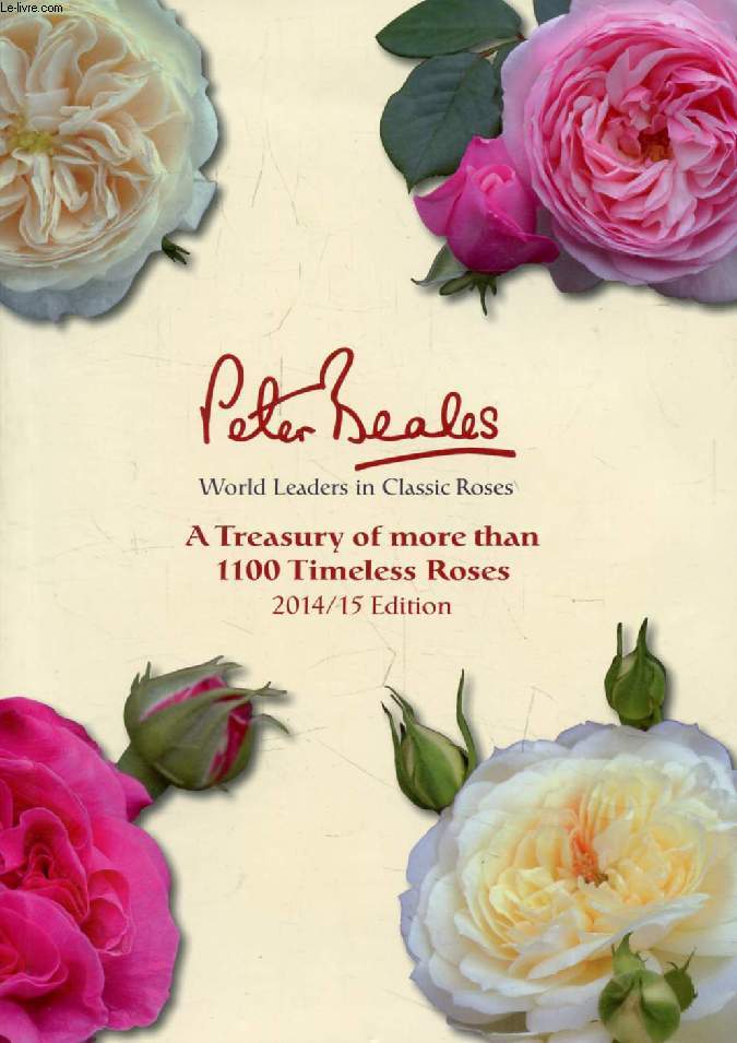 A TREASURY OF MORE THAN 1100 TIMELESS ROSES, 2014-15 Edition