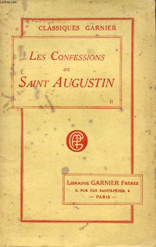 LES CONFESSIONS DE SAINT AUGUSTIN, TOME II