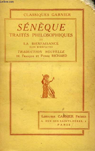 TRAITES PHILOSOPHIQUES, TOME III (LA BIENFAISANCE / LES BIENFAITS)