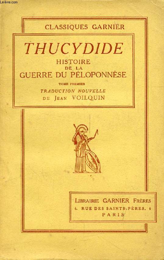 HISTOIRE DE LA GUERRE DU PELOPONNESE, TOME I, Traduction Nouvelle