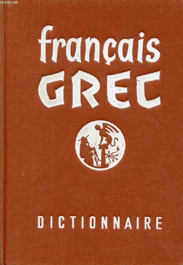 DICTIONNAIRE FRANCAIS-GREC