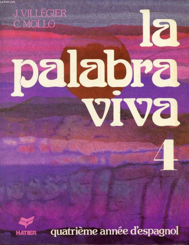 LA PALABRA VIVA, 4, CLASSE DE 1re (LV1, LV2)