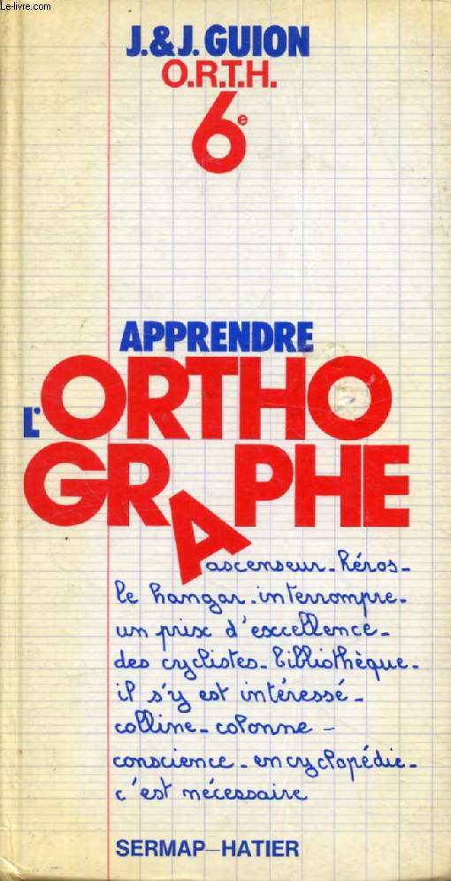 APPRENDRE L'ORTHOGRAPHE, 6e