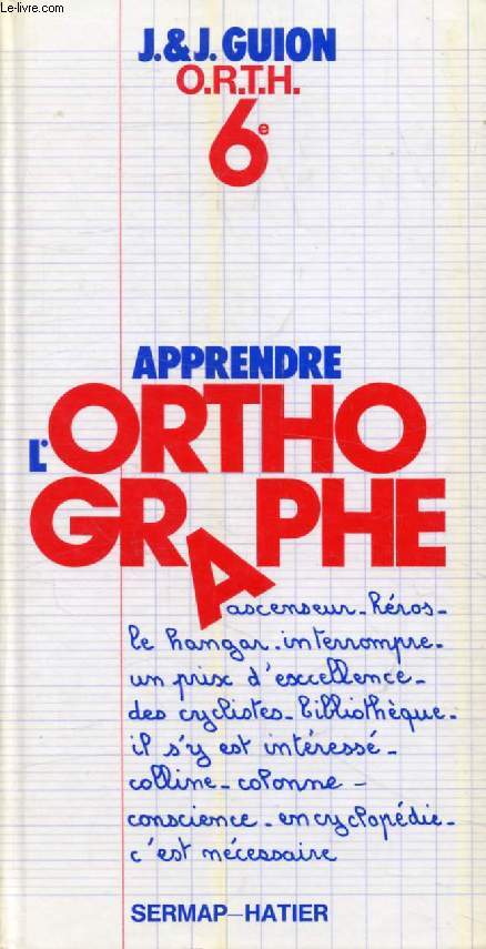 APPRENDRE L'ORTHOGRAPHE, 6e