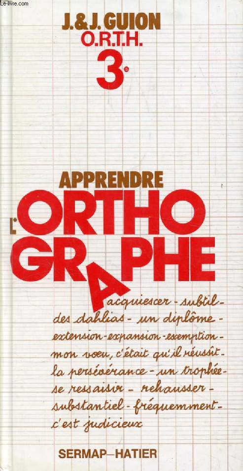 APPRENDRE L'ORTHOGRAPHE, 3e