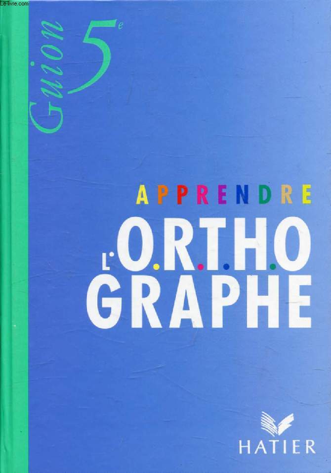 APPRENDRE L'ORTHOGRAPHE, 5e