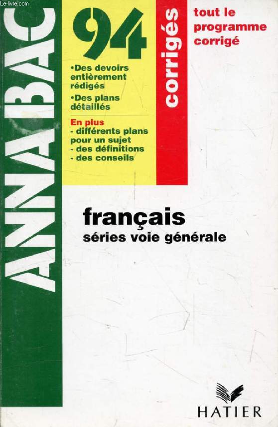 ANNABAC 94, FRANCAIS L, S, ES, CORRIGES