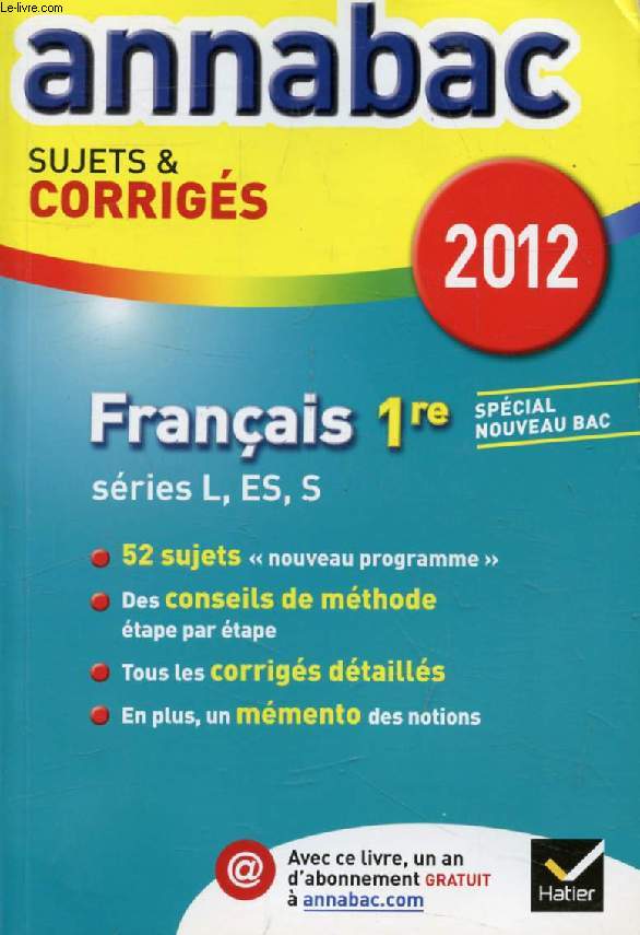 ANNABAC 2012, FRANCAIS L, ES, S, SUJETS ET CORRIGES